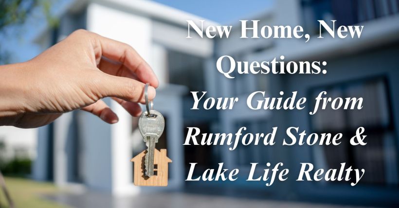 10 Common New Homeowner Questions | Rumford Stone & Lake Life Realty